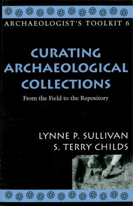 Childs Terry S.Sullivan Lynne P. Curating Archaeological Collections