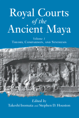 Inomata Takeshi Royal Courts of the Ancient Maya