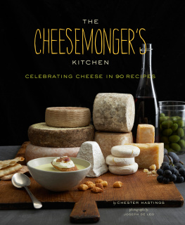 Hastings The cheesemongers kitchen: celebrating cheese in 90 recipes