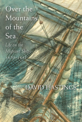 Hastings - Over the Mountains of the Sea: Life on the Migrant Ships 1870-1885