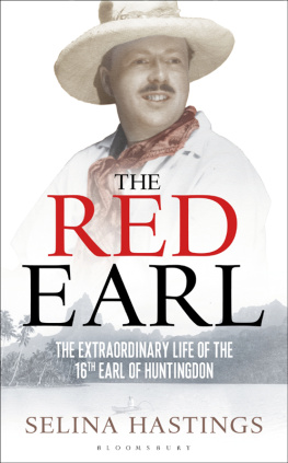 Hastings - The Red Earl The Extraordinary Life of the 16th Earl of Huntingdon
