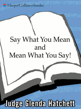 Hatchett Glenda - Say What You Mean and Mean What You Say!