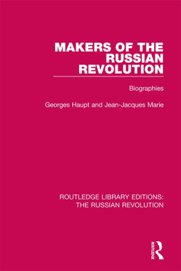 Haupt Georges Makers of the Russian Revolution: biographies