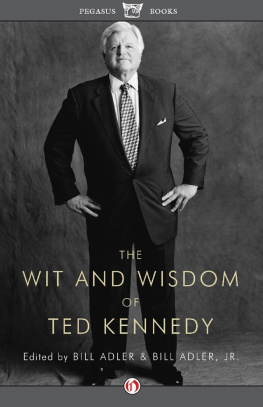 Bill Adler The Wit and Wisdom of Ted Kennedy