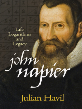 Havil Julian - John Napier: life, logarithms, and legacy