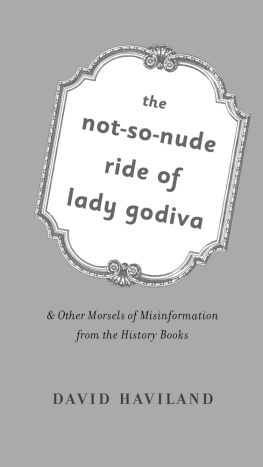 Haviland - The not-so-nude ride of Lady Godiva & other morsels of misinformation from the history books