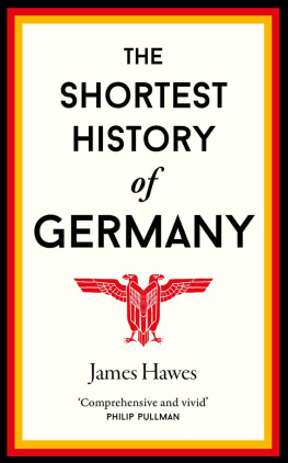 Hawes The Shortest History of Germany