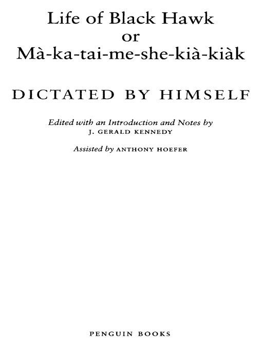 Life of black hawk or ma-ka-tai-me-she-kia-kiak dictated by himself - image 1