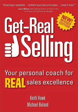 Hawk Keith - Get-real selling: your personal coach for real sales excellence