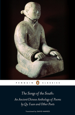 Hawkes - The Songs of the South: An Ancient Chinese Anthology of Poems by Qu Yuan and Other Poets