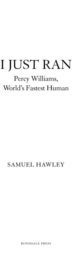 I JUST RAN Copyright 2011 Samuel Hawley All rights reserved No part of this - photo 1