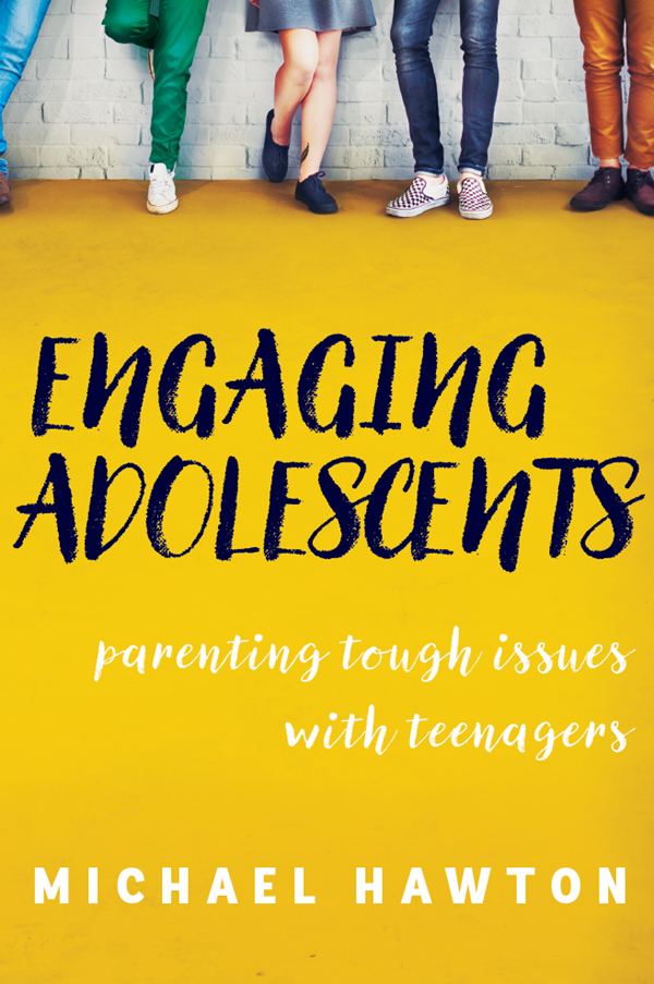 ENGAGING ADOLESCENTS parenting tough issues with teenagers M I C H A E L H - photo 1