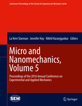 Hay Jennifer Micro and Nanomechanics, Volume 5: Proceedings of the 2016 Annual Conference on Experimental and Applied Mechanics