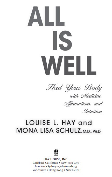 Copyright 2013 by Louise L Hay and Mona Lisa Schulz Published and distributed - photo 2