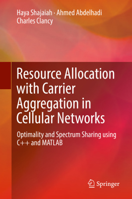 Haya Shajaiah Ahmed Abdelhadi Resource Allocation with Carrier Aggregation in Cellular Networks