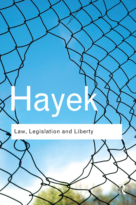 Law Legislation and Liberty I regard Hayeks work as a new opening of the most - photo 1