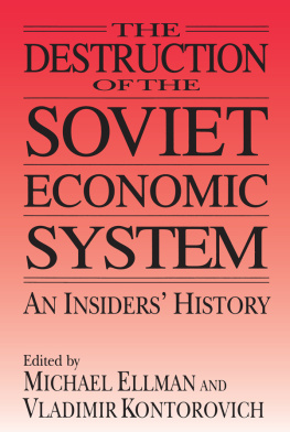 Kontorovich - The Destruction of the Soviet Economic System: An Insiders History