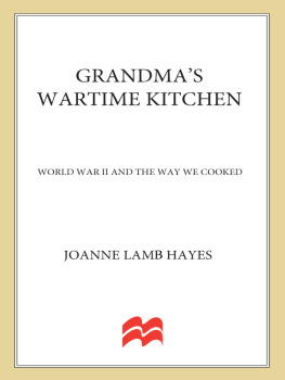 Hayes Grandmas wartime kitchen: World War II and the way we cooked