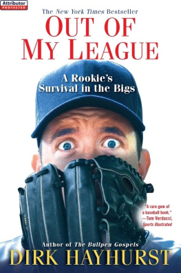 Hayhurst Out of my league: a rookies survival in the bigs