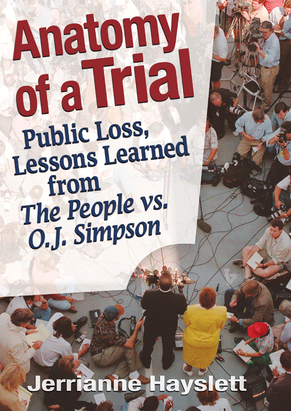 A thorough and thoughtful account of how the O J Simpson murder trial went - photo 1