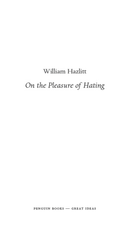 Hazlitt - On the Pleasure of Hating