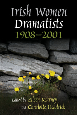 Headrick Charlotte J. - Irish women dramatists: 1908-2001