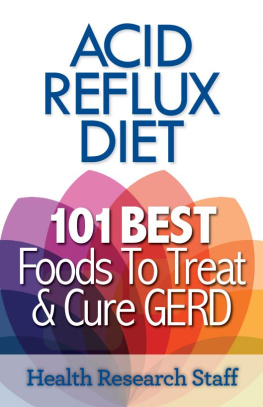 Health Research Staff - Acid reflux diet: 101 best foods to treat & cure GERD
