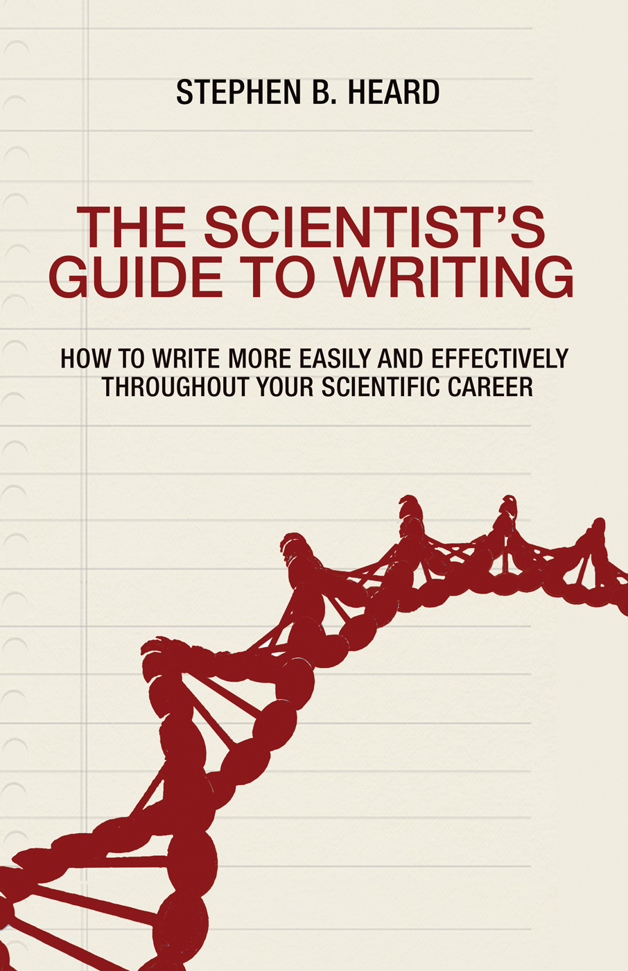 THE SCIENTISTS GUIDE TO WRITING THE SCIENTISTS GUIDE TO WRITING HOW TO WRITE - photo 1