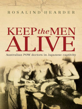 Hearder - Keep the Men Alive: Australian POW Doctors in Japanese Captivity
