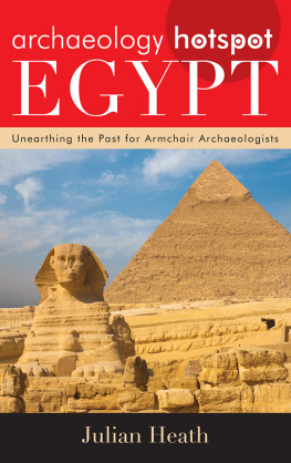 Heath - Archaeology hotspot Egypt: unearthing the past for armchair archaeologists