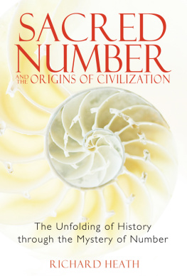 Heath - Sacred number and the origins of civilization: the unfolding of history through the mystery of number