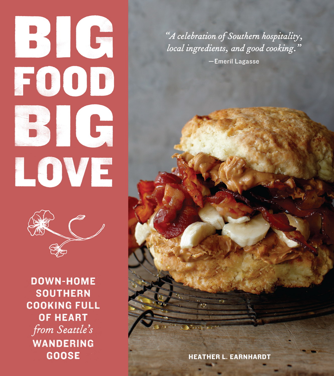 Big food big love a Southern gal in the Northwest shares stories and recipes for big biscuits and breakfasts cakes pies cookies suppers gravies pickles and plenty more - photo 1