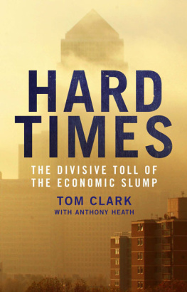 Heath Anthony Francis Hard times: the divisive toll of the economic slump