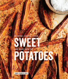 Heck - Sweet potatoes: roasted, loaded, fried, and made into pie