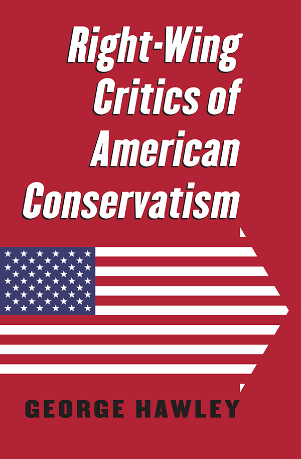 Right-Wing Critics of American Conservatism Right-Wing Critics of American - photo 1