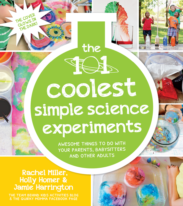 The 101 Coolest Simple Science Experiments is a must-have book if you have kids - photo 1