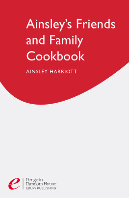 Harriott - Ainsley Harriotts Friends & Family Cookbook