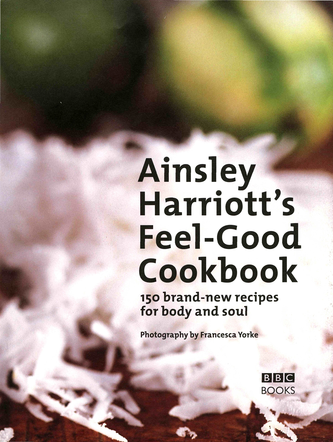 About the Book If there is one term that sums up Ainsley Harriotts approach to - photo 2