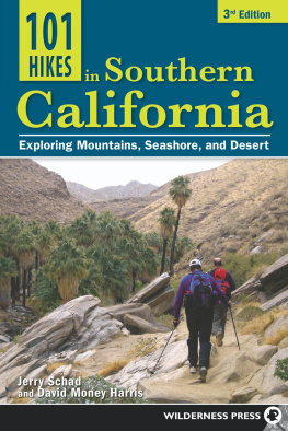 Harris David Money - 101 hikes in Southern California: exploring mountains, seashore, and desert