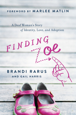 Harris Gail - Finding Zoe: a deaf womans story of identity, love, and adoption