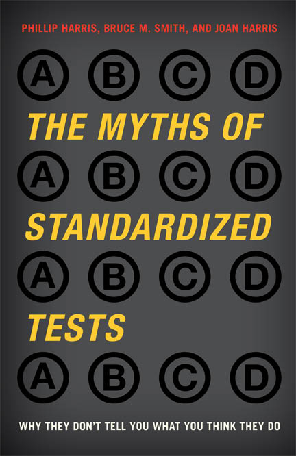 The Myths of Standardized Tests The Myths of Standardized Tests Why They Dont - photo 1