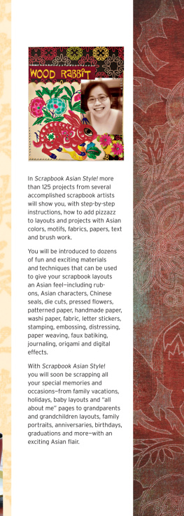 Harris Scrapbook Asian Style! Create One-of-a-kind Projects with Asian-inspired Materials, Colors and Motifs