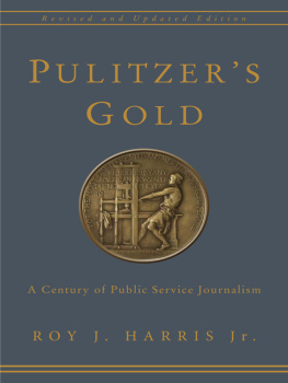 Harris - Pulitzers Gold: a Century of Public Service Journalism