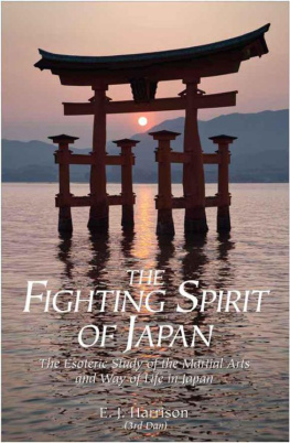 Harrison - Fighting spirit of Japan: the Esoteric study of the martial arts and way of life in Japan