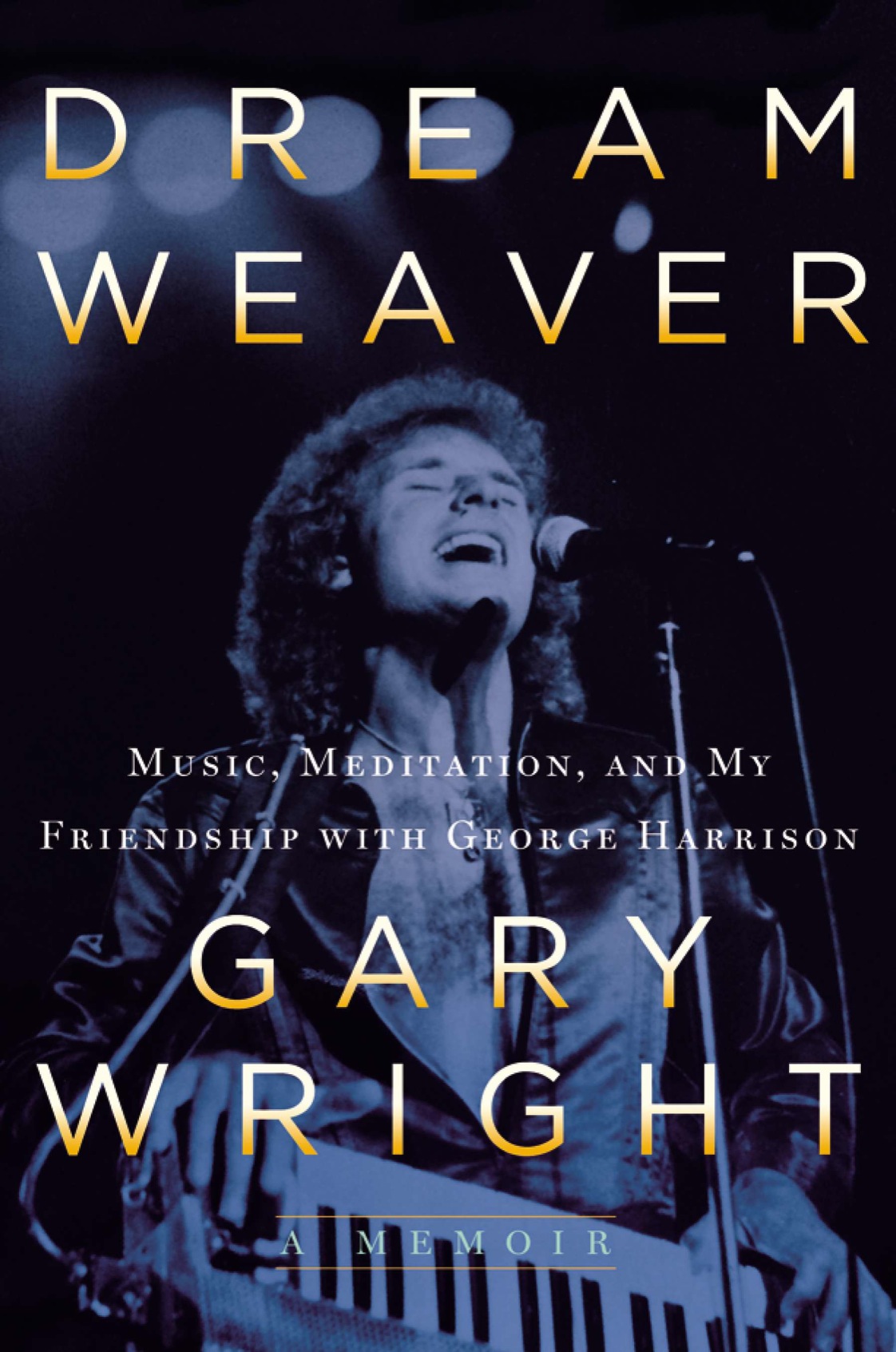 Dream weaver a memoir music meditation and my friendship with george harrison - image 1