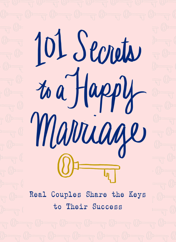 To From 101 Secrets to a Happy Marriage 2014 by Thomas Nelson All rights - photo 1