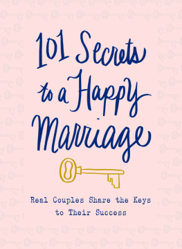 Harrison - 101 secrets to a happy marriage: real couples share the keys to their success