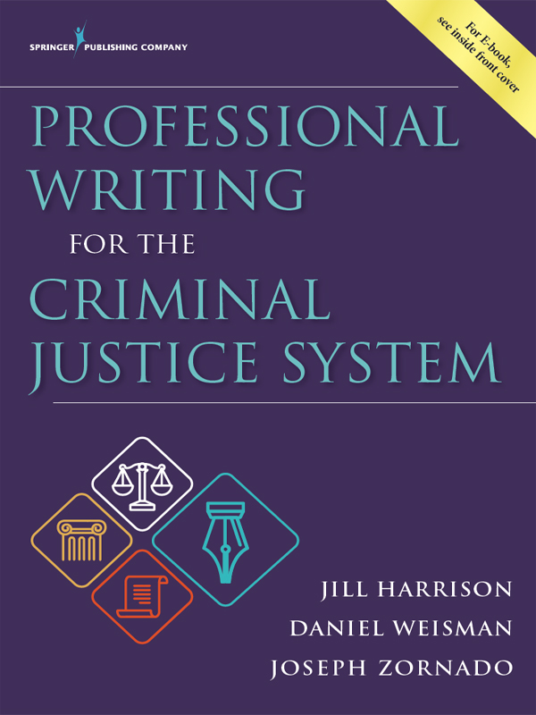 i Professional Writing for the Criminal Justice System ii Jill Harrison PhD - photo 1