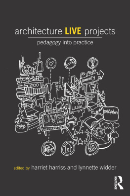 Harriss Harriet - Architecture live projects: pedagogy into practice