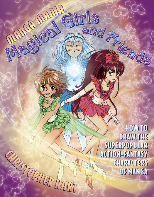 Magical girls and friends how to draw the super-popular action-fantasy characters of manga - photo 1